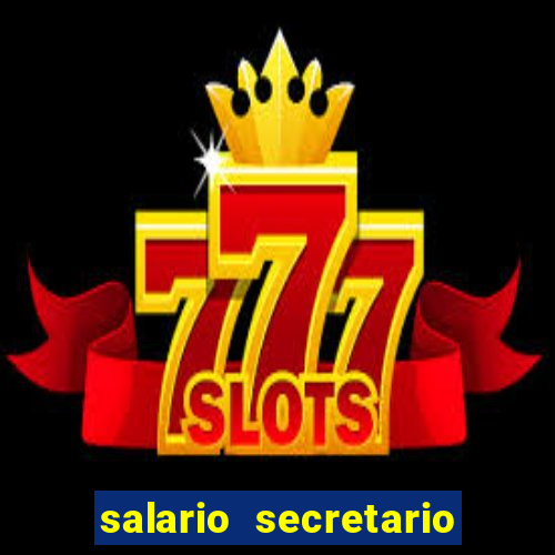 salario secretario de esportes